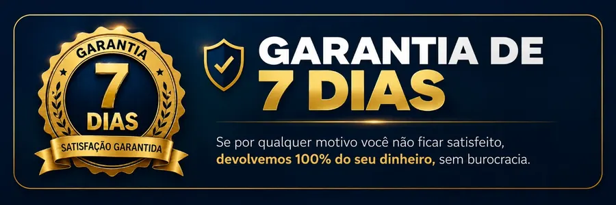 Selo Garantia de 7 dias — satisfação garantida ou devolvemos 100% do seu dinheiro